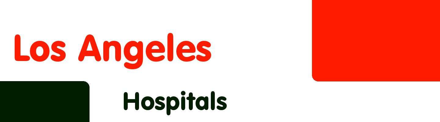 Best hospitals in Los Angeles - Rating & Reviews
